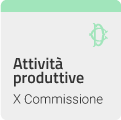 X COMMISSIONE (ATTIVITA' PRODUTTIVE, COMMERCIO E TURISMO)